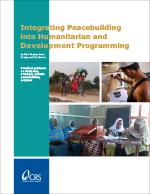 Integrating Peacebuilding Into Humanitarian and Development Programming