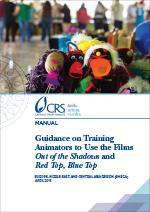 Guidance on Training Animators to Use the Films "Out of the Shadows" and "Red Top, Blue Top"