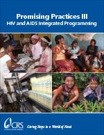 Promising Practices III: HIV and AIDS Integrated Programming