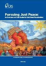 Pursuing Just Peace: An Overview and Case Studies for Faith-Based Practitioners